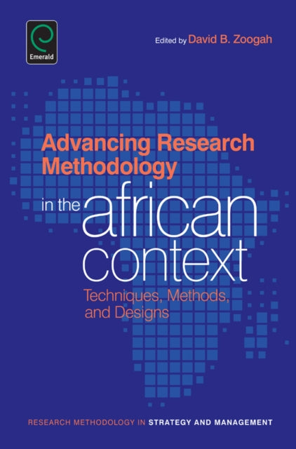 Advancing Research Methodology in the African Context: Techniques, Methods, and Designs