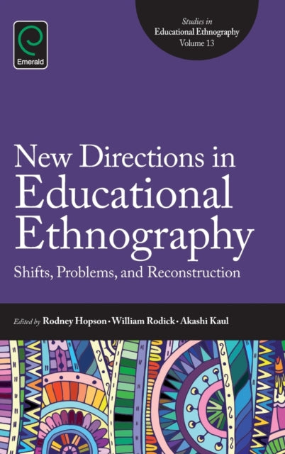 New Directions in Educational Ethnography: Shifts, Problems, and Reconstruction