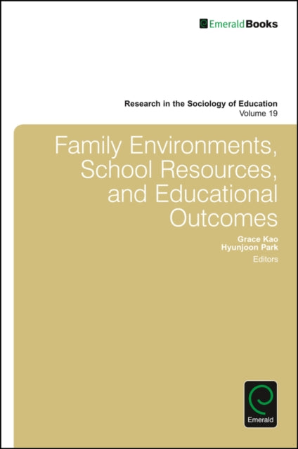 Family Environments, School Resources, and Educational Outcomes