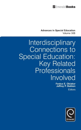 Interdisciplinary Connections to Special Education: Key Related Professionals Involved