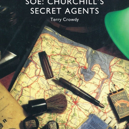 SOE: Churchill’s Secret Agents