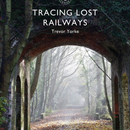 Tracing Lost Railways