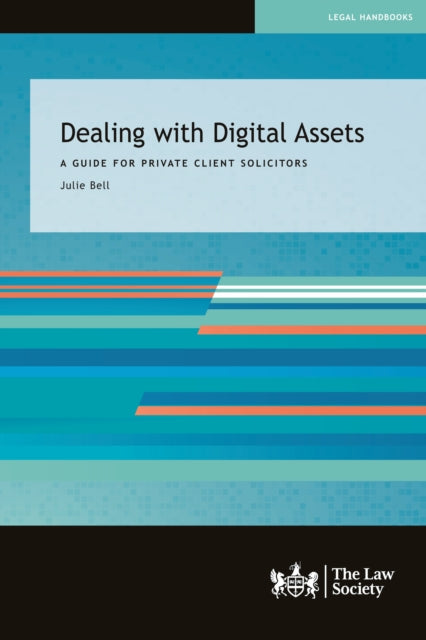 Dealing with Digital Assets: A Guide for Private