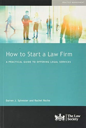How to Start a Law Firm: A Practical Guide to