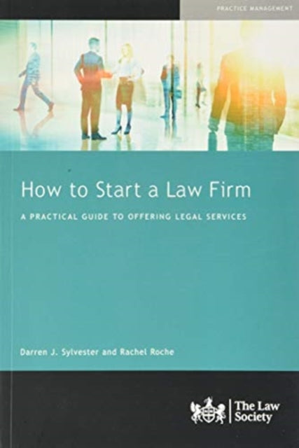 How to Start a Law Firm: A Practical Guide to