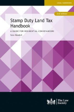 Stamp Duty Land Tax Handbook: A Guide for