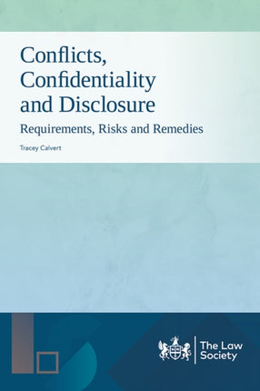 Conflicts Confidentiality and Disclosure