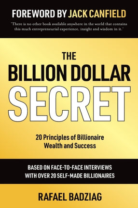 The Billion Dollar Secret: 20 Principles of Billionaire Wealth and Success