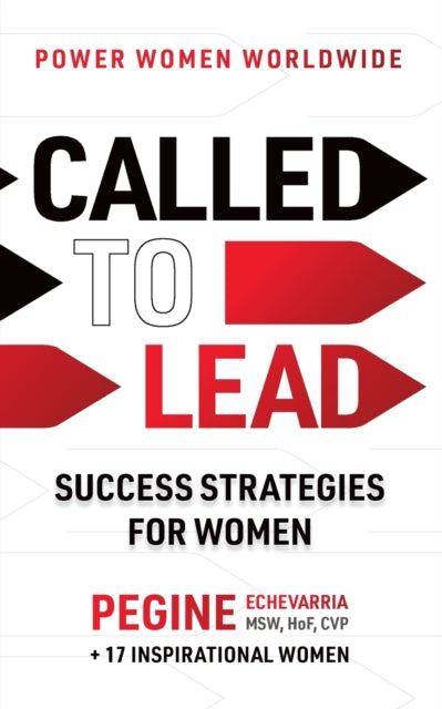 Called to Lead: Success Strategies for Women