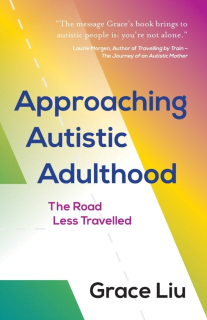 Approaching Autistic Adulthood: The Road Less