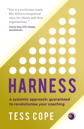 Harness: A systemic approach: guaranteed to