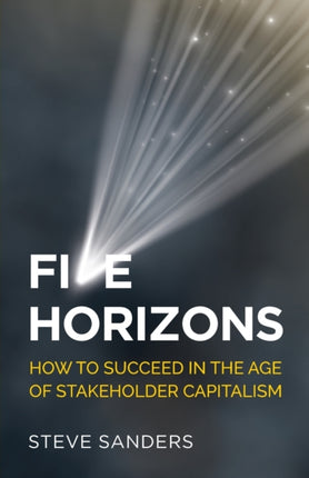 Five Horizons: How to succeed in the age of