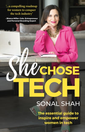 She Chose TECH: The essential guide to inspire