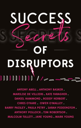 Success Secrets Of Disruptors