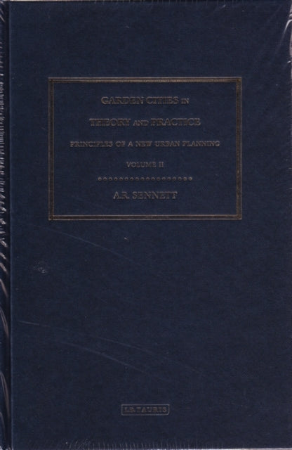 Garden Cities in Theory and Practice: Principles of a New Architecture in Urban Planning