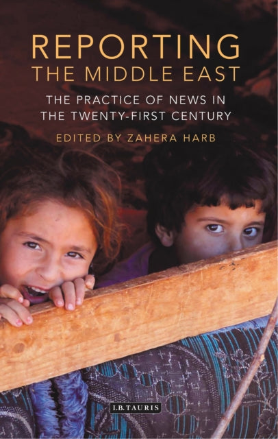 Reporting the Middle East: The Practice of News