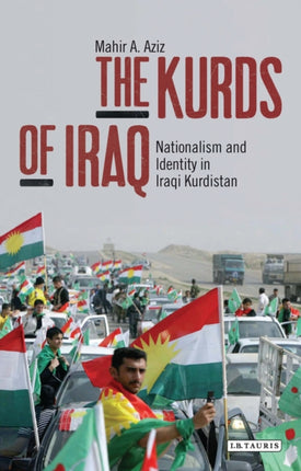 The Kurds of Iraq: Nationalism and Identity in