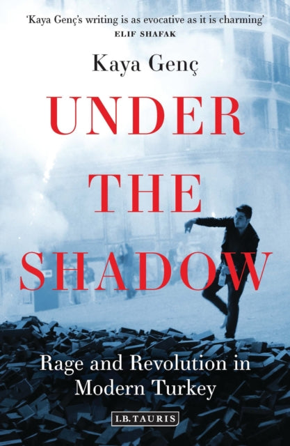 Under the Shadow: Rage and Revolution in Modern