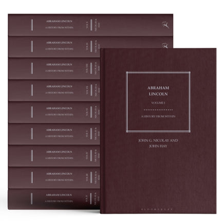 Abraham Lincoln A History from Within