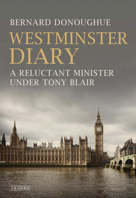 Westminster Diary: A Reluctant Minister under Tony Blair