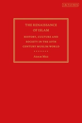 The Renaissance of Islam: History, Culture and