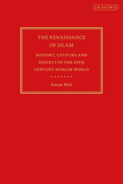 The Renaissance of Islam: History, Culture and