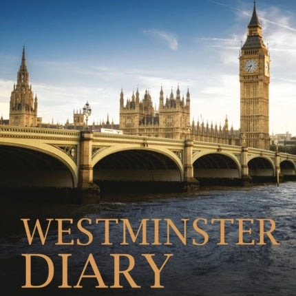 Westminster Diary: Farewell to Office: Volume 2