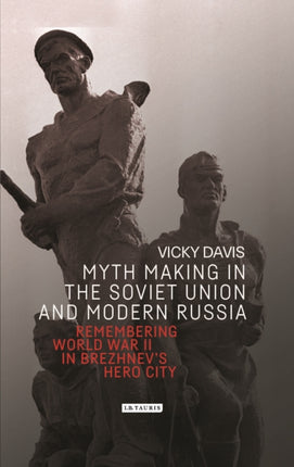 Myth Making in the Soviet Union and Modern