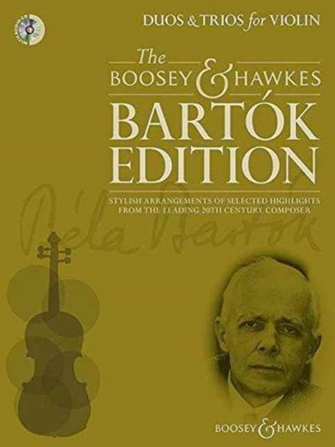 Duos  Trios for Violin Stylish Arrangements of Selected Highlights from the Leading 20th Century Composer The Boosey  Hawkes Bartok Edition