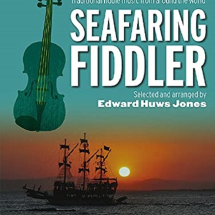 Seafaring Fiddler: Traditional Fiddle Music from Around the World