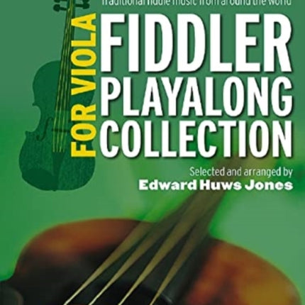 Fiddler Playalong Collection for Viola: Traditional Fiddle Music from Around the World