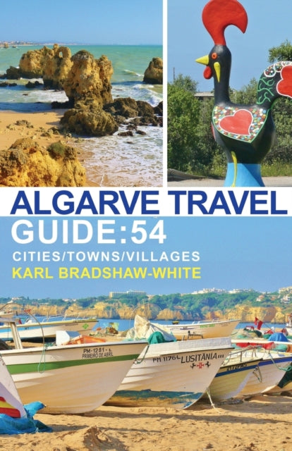 Algarve Travel Guide: 54 Cities/Towns/Villages