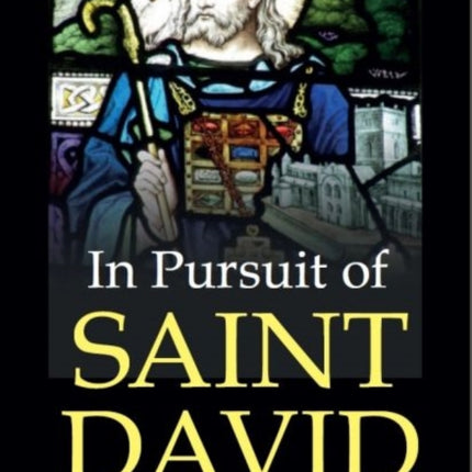 In Pursuit of Saint David