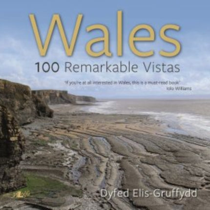 Wales - 100 Remarkable Vistas