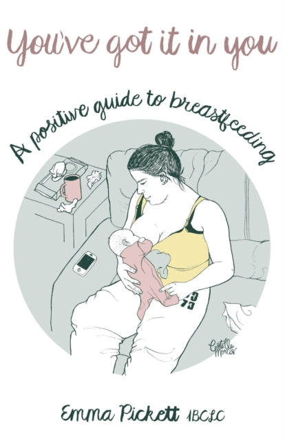 You've Got it in You: A Positive Guide to Breast