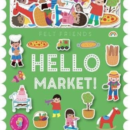 Felt Friends - Hello Market!