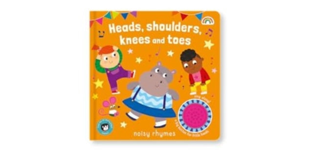 Noisy rhymes  Heads shoulders knees and toes