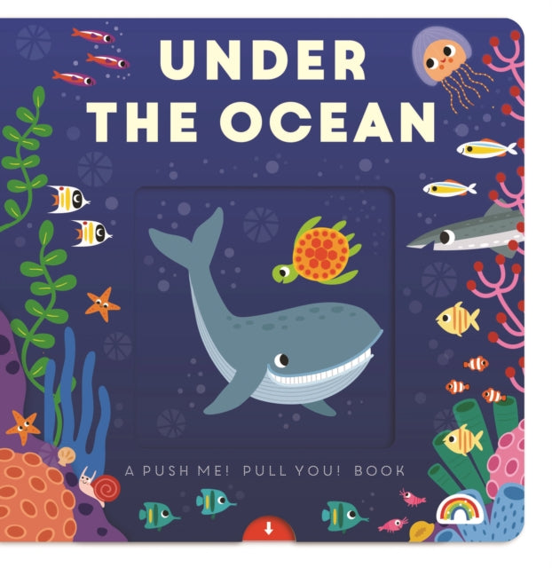 Push Me Pull You  Under the Ocean