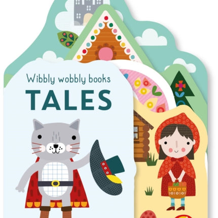 Wobbly wobbly  Tales