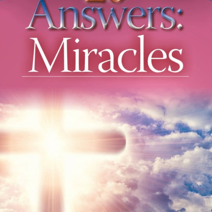 20 Answers: Miracles