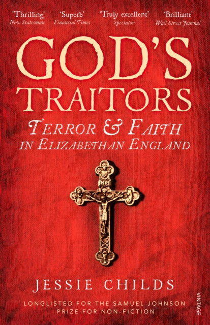 God’s Traitors: Terror and Faith in Elizabethan England