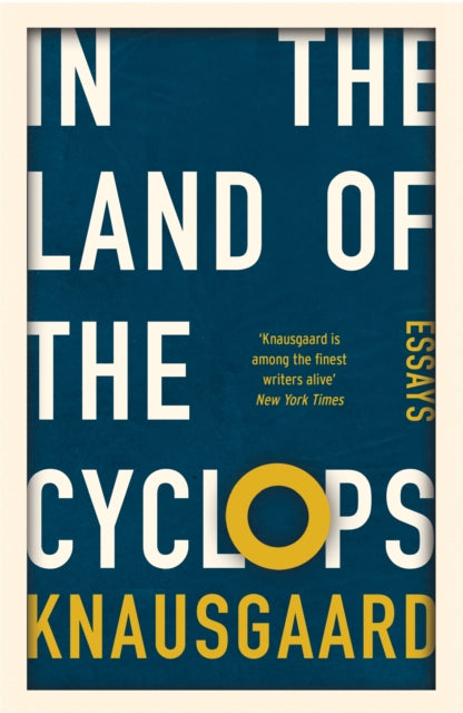 In the Land of the Cyclops: Essays