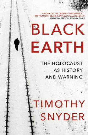 Black Earth: The Holocaust as History and Warning