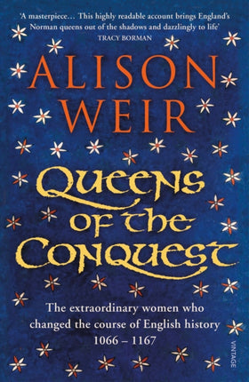 Queens of the Conquest: The extraordinary women