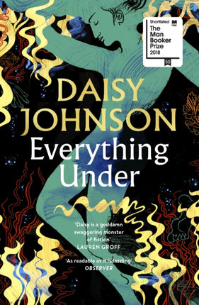 Everything Under: Shortlisted for the Man Booker Prize