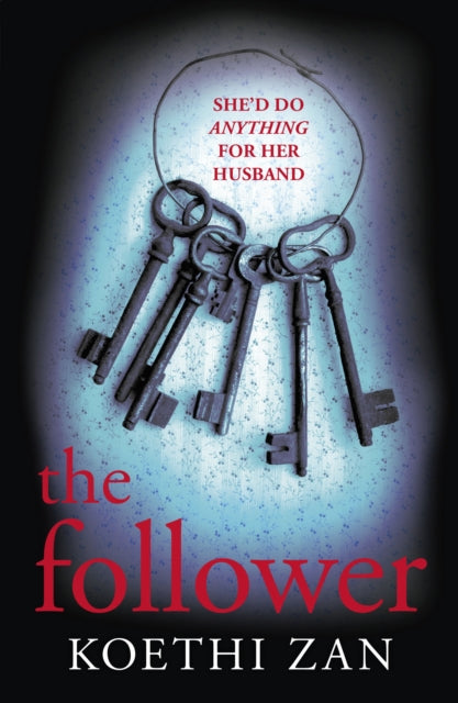 The Follower: The gripping, heart-pounding psychological thriller