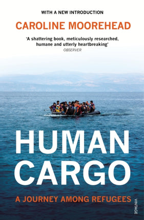 Human Cargo: A Journey among Refugees