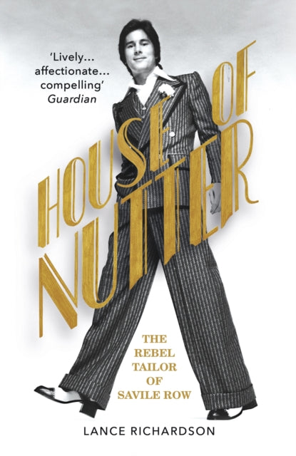 House of Nutter: The Rebel Tailor of Savile Row