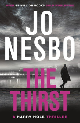 The Thirst: The compulsive Harry Hole novel from