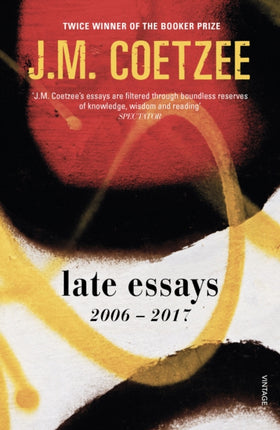 Late Essays: 2006 - 2017